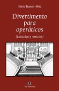 divertimento para operaticos iniciados y novicios