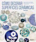 como decorar superficies ceramicas nuevas tecnicas de dibujo pintura