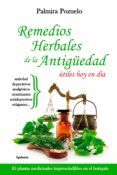 Remedios herbales de la Antigüedad útiles hoy en día