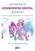 guía practica de homeopatia dental de la a a la z: manual de tratamien