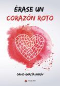 erase un corazon roto