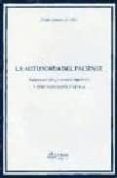la autonomia del paciente informacion consentimiento y document acion