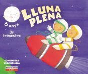 Lluna Plena 5 anys. 3er Trimestre. Comunitat Valenciana