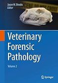 Veterinary Forensic Pathology Volume 2