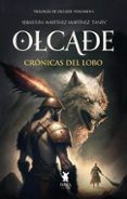 olcade libro primero cronicas del lobo