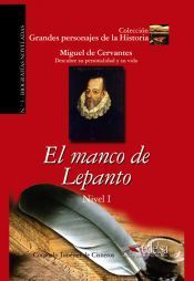 Miguel de Cervantes: el manco de Lepanto. Nivel 1