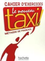 le nouveau taxi cahier dexercices per le scuole superiori