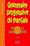 grammaire progressive du français pour les adolescents: niveau in term