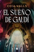 el sueno de gaudi