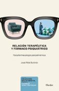 relacion terapeutica y farmaco psiquiatrico