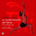 la contemplacion del heroe arte y practica del yoga