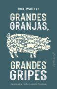 grandes granjas grandes gripes agroindustria y enfermedades inf eccio
