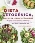 dieta cetogenica recetas de 30 minutos (o menos): 100 recetas de bajo