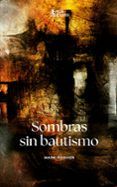 sombras sin bautismo