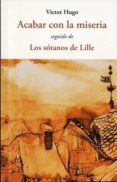 acabar con la miseria seguido de los sotanos de lille