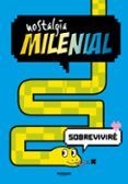 nostalgia milenial - sobrevivire