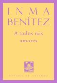 a todos mis amores