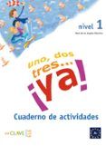 uno dos tres ya nivel 1 cuaderno de actividades