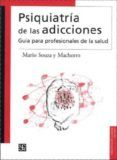 psiquiatria de las adicciones: guia para profesionales de la salu d