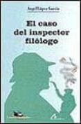 el caso del inspector filologo