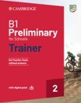 B1 Preliminary for Schools Trainer 2 without Answers with Downloadable Audio