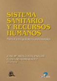 sistema sanitario y recursos humanos: manual para gestores y prof esio
