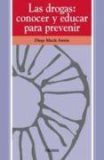 las drogas conocer y educar para prevenir