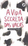 a vida secreta das vacas