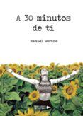 a 30 minutos de ti