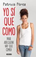 yo si que como