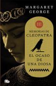 el ocaso de una diosa memorias de cleopatra 3