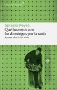 Qué hacemos con los domingos por la tarde
