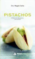 pistachos: 49 ideas para descubrirlos y sentirte bien