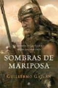 sombras de mariposa la epopeya de leovigildo rey de los visigod os