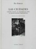 Las ciudades (César o nada. El mundo es ansí. La sensualidad pervertida