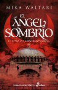 el angel sombrio el sitio de constantinopla