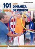 101 juegos para la dinamica de grupos