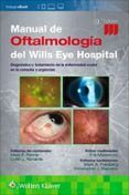 Manual de oftalmología del Wills Eye Hospital (9.ª ed.)