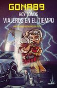 pe hoy somos viajeros en el tiempo
