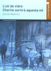 L'ull De Vidre, Charlie Sortira...n/c