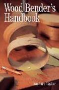 wood bender s handbook