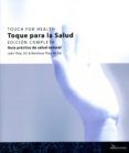 toque para la salud guia practica de salud natural edicion comp leta