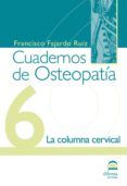 cuadernos de osteopatia nº 6: la columna cervical