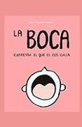 la boca expresa el que el cos calla
