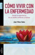 como vivir con la enfermedad desde la experiencia de un medico enferm