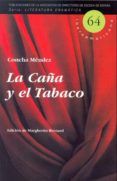 la caña y el tabaco  (serie literatura dramatica iberoamericana nº 64)