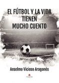 el fútbol y la vida tienen mucho cuento