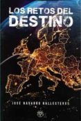 Los retos del destino