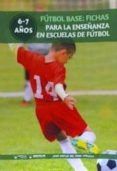 futbol base fichas para la ensenanza en escuelas de futbol 6-7 anos