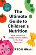 the ultimate guide to childrens nutrition